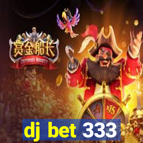 dj bet 333